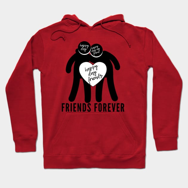 FRIENDS FOREVER Happy day friends shirt ,international friendship day Fnaxshirt 2019 New Hoodie by Fnaxshirt